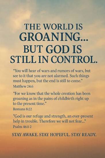 The world may shake,
but Heaven is not shaken.

When headlines are loud and fear tries to rise, remember God has never lost control.

Stay awake in faith.
Stay hopeful in truth.
Stay ready in prayer. 
Be ready 🤍