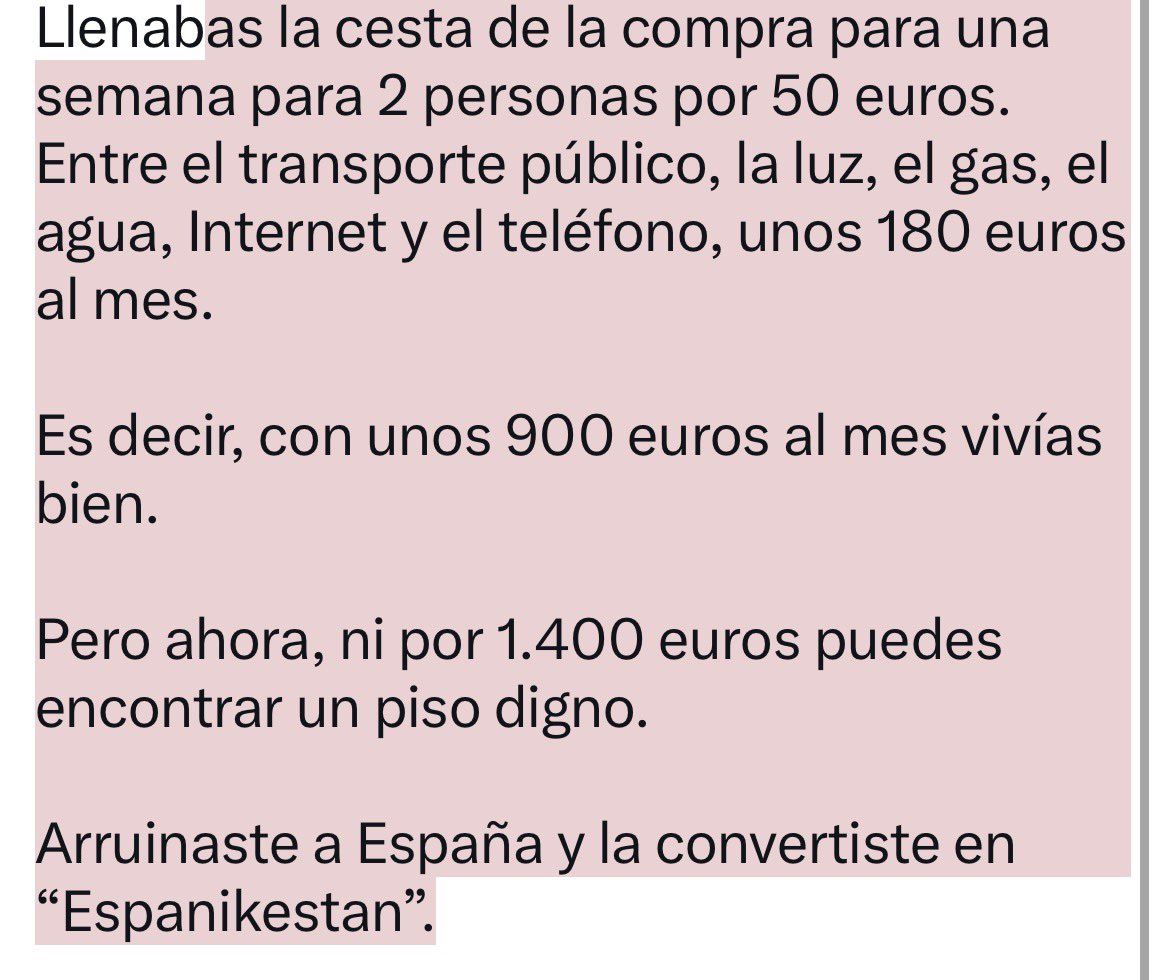 <a href="/sanchezcastejon/">Pedro Sánchez</a> @​sanchezcastejon, de mil maneras queremos no faltarle al respeto, pero por favor, tampoco insulte nuestra dignidad.

En 2018, alrededor de la capital, incluso en el norte de Madrid, alquilabas un piso de 90 m², 2 dormitorios, con menos de 30 años de antigüedad, por 450€.