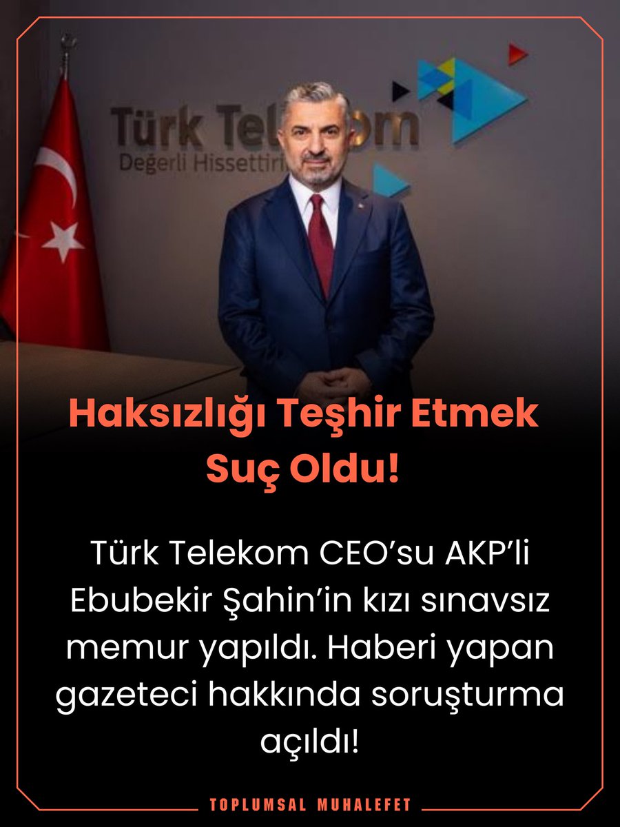 Türk Telekom CEO’su AKP’li Ebubekir Şahin’in kızı sınavsız memur yapıldı. Haberi yapan Birgün muhabiri İsmail Arı hakkında soruşturma açıldı.
