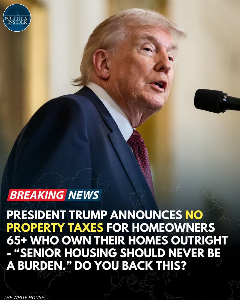 🚨 Breaking: Trump says homeowners 65 and older will not pay property taxes. Do you think that's fair?