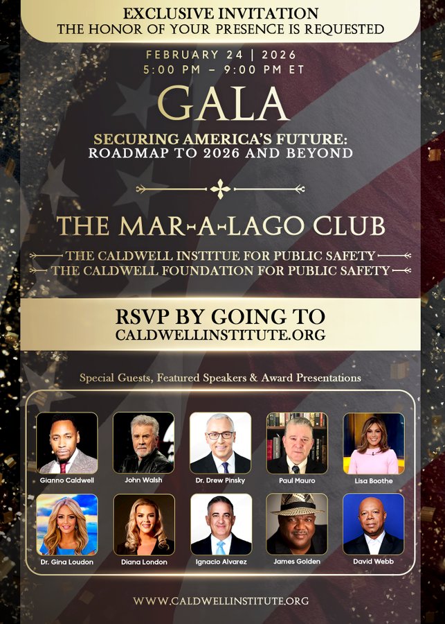 Join us at Mar-a-Lago on February 24, 2026, for the Second Annual Securing America’s Future Gala. The evening will be taped for Fox Nation and feature Fox News stars Lisa Boothe, Paul Mauro, David Webb, Dr. Drew Pinsky, John Walsh, and Nicole Parker.   
 caldwellinstitute.org/gala-2/