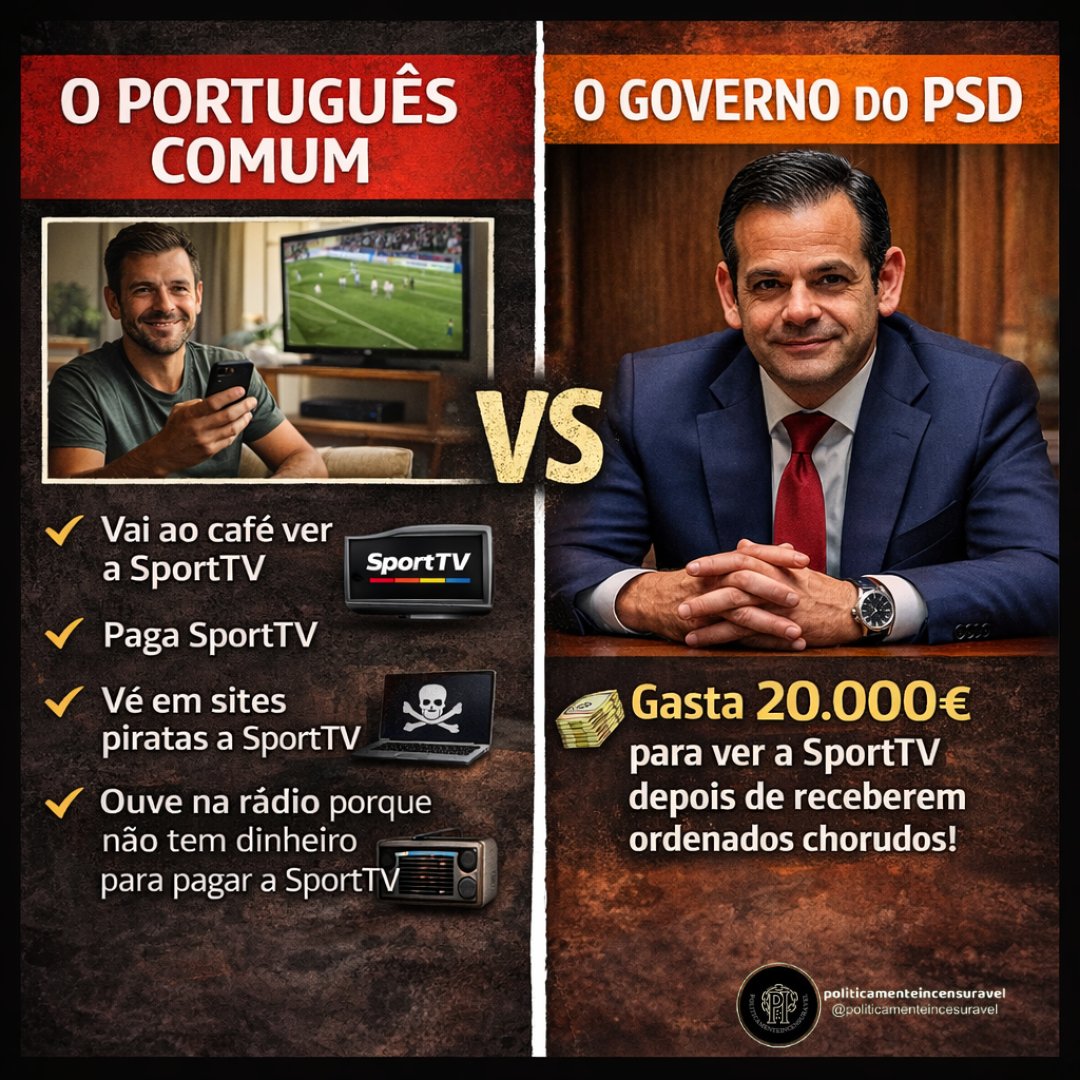 O português é mesmo manso, porque continua a achar que a corja política deve ser sempre a beneficiada.

Os políticos e a corja política gasta 20.000€ para ter acesso à Sport TV para poder ver futebol, porque sem o futebol eles não conseguiriam governar de forma miserável