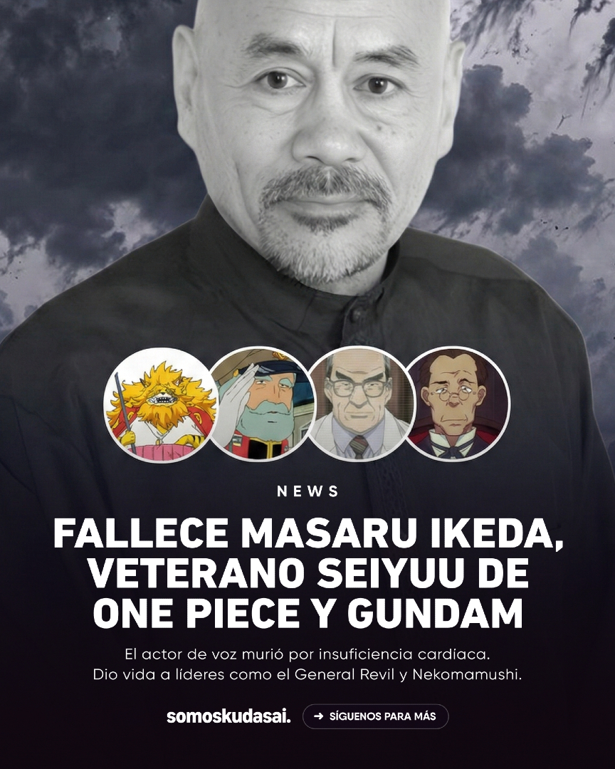 OBITUARIO: Lamentamos informar el fallecimiento del veterano seiyuu Masaru Ikeda a los 83 años.

Causa: Insuficiencia cardíaca.

Roles icónicos:
🐱 Master Nekomamushi (One Piece)
🚀 General Revil (Gundam)
🌸 Ikki Yoneda (Sakura Wars)

Gracias por su increíble legado.