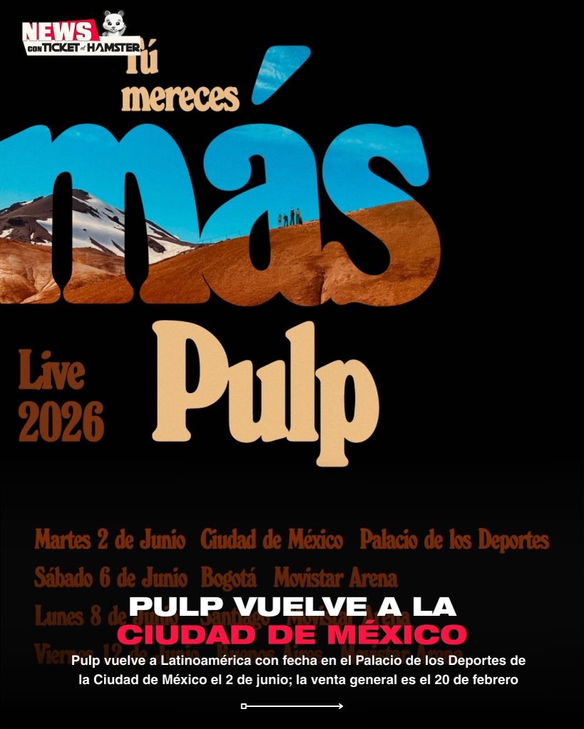 ticketelhamster's tweet image. 🚨PULP en 🇲🇽
📍Palacio de los Deportes
🗓️2 de junio 2026

🎫Venta a fans: 17 de febrero 10 AM
🎫Venta General 20 de febrero 10 AM

👉🏼Registro para venta a fans: welovepulp.info

#ticketelhamster #pulp