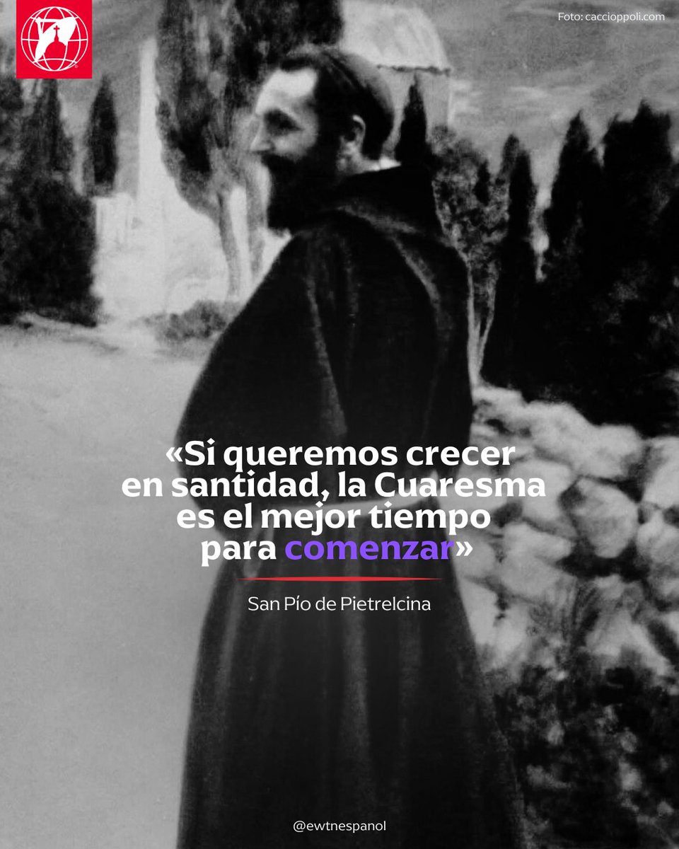 EWTNespanol's tweet image. “Si queremos crecer en santidad, la Cuaresma es el mejor tiempo para comenzar” – San Pío de Pietrelcina
