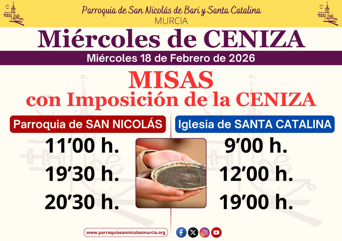 🔴 MIÉRCOLES DE CENIZA | Miércoles 18 de Febrero.

Horario de MISAS en nuestras 2 iglesias:

⛪️Parroquia de SAN NICOLÁS.
⛪️Iglesia de SANTA CATALINA.

Recibamos este signo penitencial, y empecemos bien la CUARESMA.

#SanNicolásMurcia 
#SantaCatalinaMurcia 
#Murcia