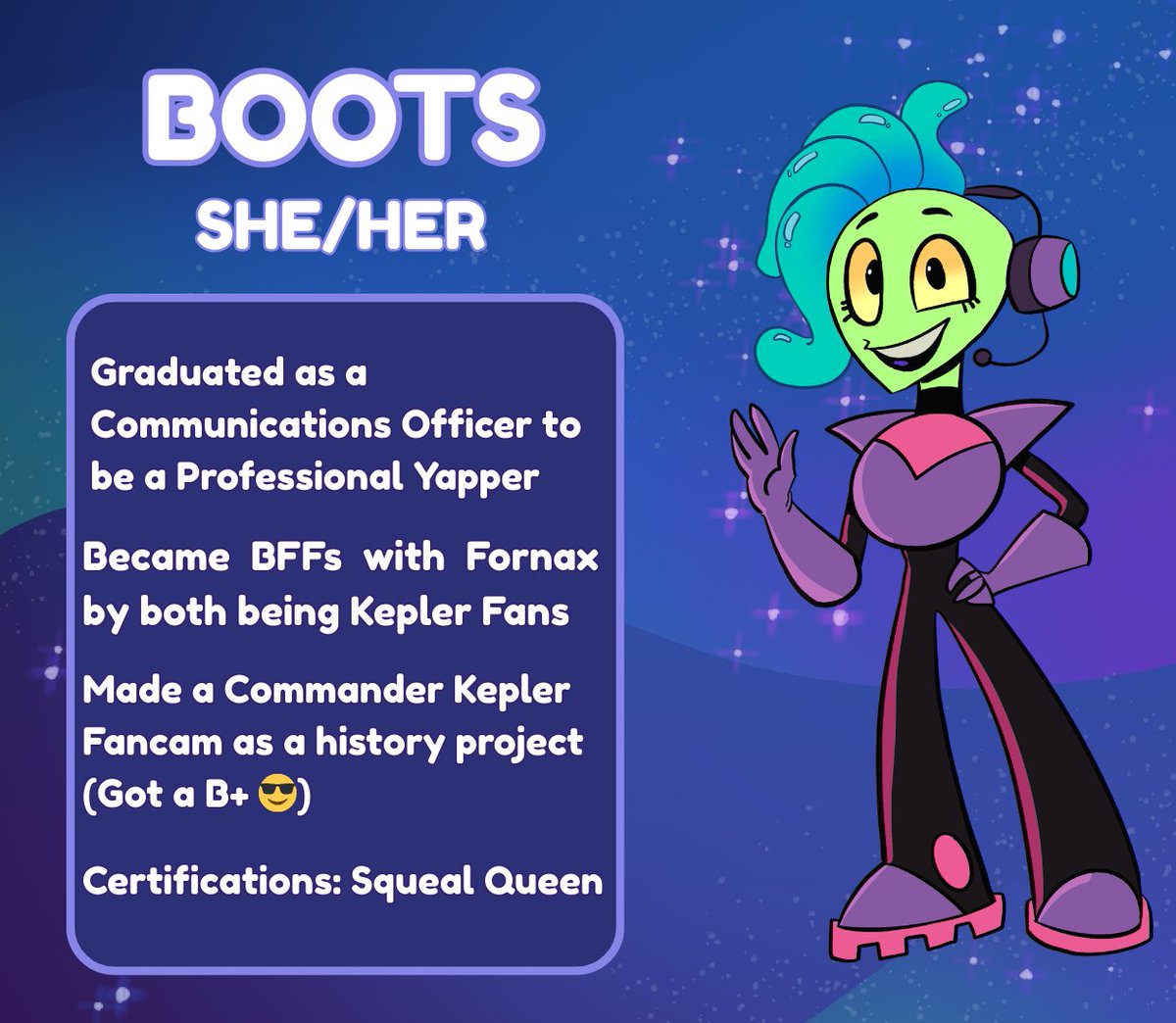 MEET BOOTS! Her first mission is working with THE COMMANDER KEPLER and she's SCREAMING about it! She's ground control for The Andromeda, absolute besties with her boy Fornax, &amp; will be the only connection Fornax and Kepler have to home- WHOOPS! #IndieAnimationDay #IndieAnimation