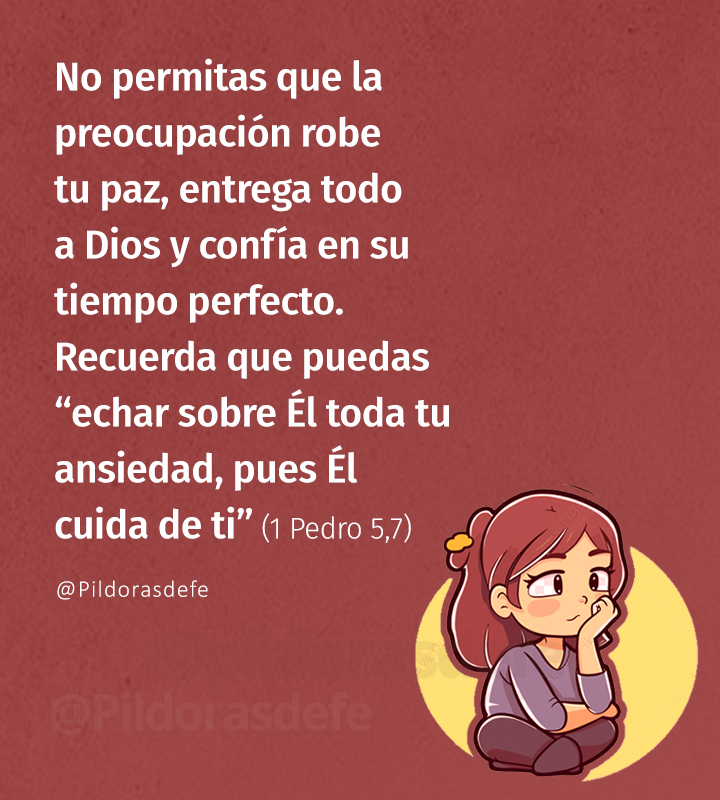 Pildorasdefe's tweet photo. Hay momentos en los que la preocupación quiere apoderarse del corazón y robarnos la serenidad. Sin embargo, hoy el Señor nos susurra con ternura: “No permitas que la preocupación robe tu paz, entrega todo a Dios y confía en su tiempo perfecto.”

Recordatorio poderoso: La ansiedad grita, pero la fe habla más fuerte. Cuando todo parece incierto, Dios sigue siendo fiel.

Cuántas veces intentamos resolverlo todo con nuestras propias fuerzas y terminamos agotados. Pero la Palabra nos recuerda que podemos “echar sobre Él toda tu ansiedad, pues Él cuida de ti” (1 Pedro 5,7). No es una frase bonita para guindarla en una pared como si fuese algo mágico; es una promesa viva. Él cuida de ti ahora mismo, en lo que te inquieta, en lo que no entiendes, en lo que te duele.

Confiar en el tiempo perfecto de Dios es un acto de abandono amoroso. Es decirle: “Señor, no entiendo, pero confío.”

Y cuando el alma confía, la paz vuelve, la esperanza renace y el corazón descansa en Aquel que jamás falla.

¿Qué te inquieta o te llena de ansiedad hoy?
