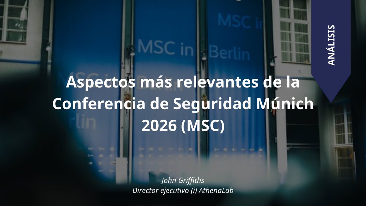 AthenaLabOrg's tweet photo. ANÁLISIS | Aspectos más relevantes de la Conferencia de Seguridad Múnich 2026 (MSC). Por el director ejecutivo (i) de AthenaLab John Griffiths (@JohnGriffithsS)

Lee este análisis completo 👉 https://t.co/FUGevWsH7v https://t.co/hL0Q2Dbok3