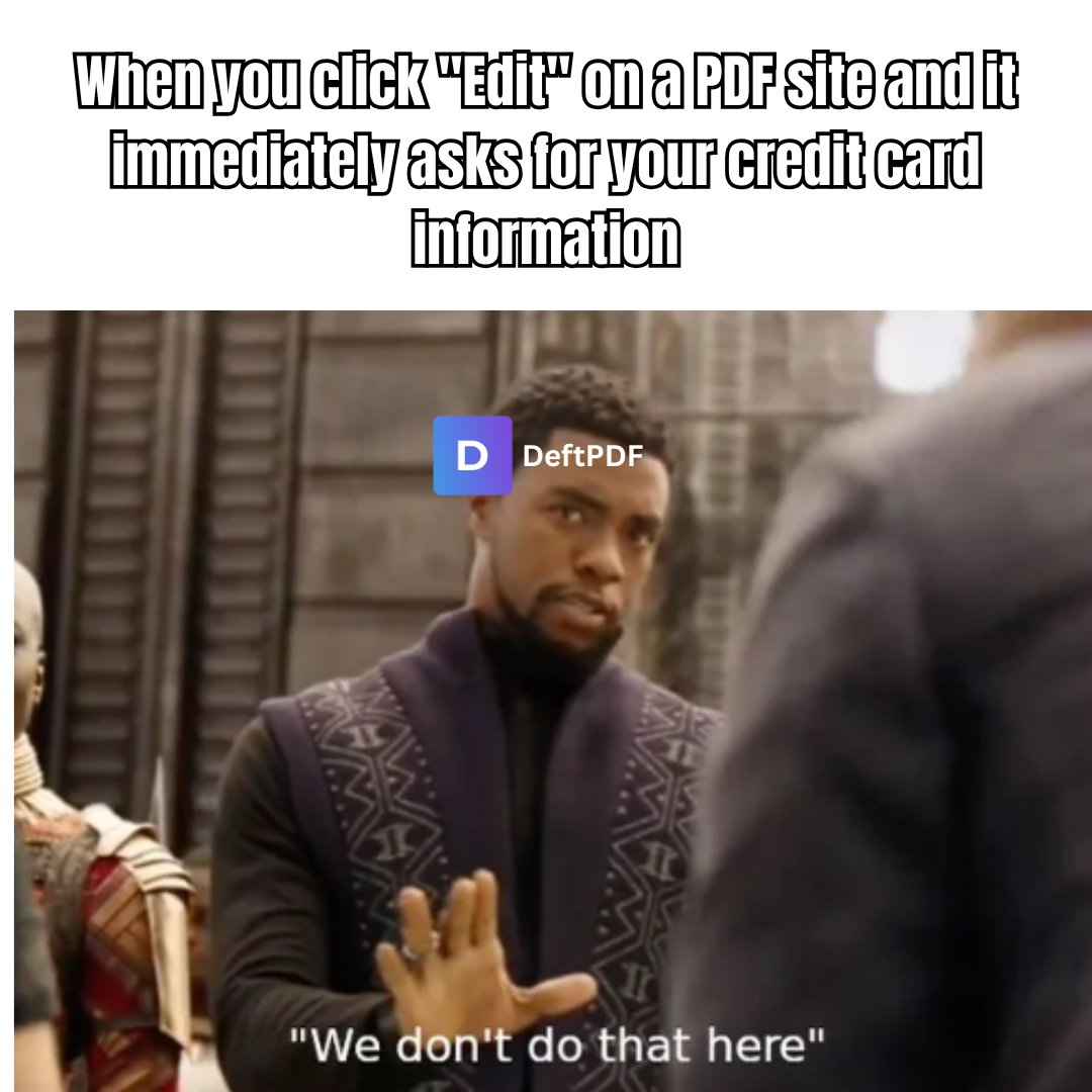 Keep your wallet in your pocket. We’re just trying to get work done here. 😌 

Try DeftPDF for FREE now!
deftpdf.com  

#pdf #officehumor #worklife #studentstruggles #FreePDFtools