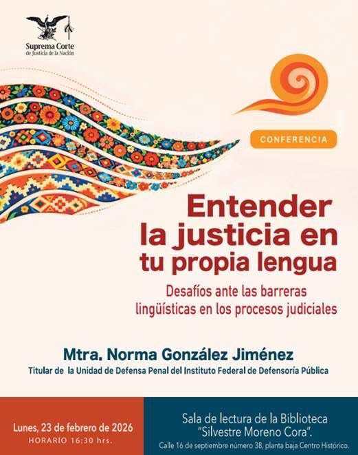 SCJN's tweet photo. Entender la justicia en tu propia lengua.

¿Cómo se vive un proceso judicial cuando en el juzgado no se habla tu lengua materna?

Te invitamos a esta conferencia impartida por una defensora pública especializada en derecho penal y lenguas indígenas, quien compartirá los retos, avances y perspectivas para garantizar el derecho a una defensa adecuada.

🪧 ¡Entrada libre!
🗓️ 23 de febrero 
🕛 16:30 h
📍 Sala de lectura de la Biblioteca "Silvestre Moreno Cora" https://t.co/TCnxJNP8jI