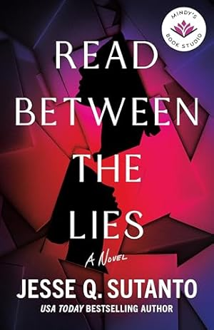 Read Between the Lies by Jesse Q Sutanto

#ReadBetweenTheLies by #JesseQSutanto #8928 #28chapters #284pages #154of1000 #9houraudiobook #audiobook #27for7 #KU #kindleunlimited #NewRelease #WhenFriendsArentReallyFriends #WritingGroupGoneWrong #february2026 #readitquick #whatsnext