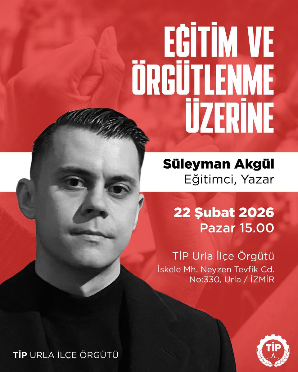 Söyleşi: Eğitim ve Örgütlenme Üzerine
Süleyman Akgül-Eğitimci, Yazar

🗓️22.02.2026 Pazar
🕒15.00
📌TİP Urla İlçe Örgütü
İskele Mahallesi Neyzen Tevfik Caddesi No:330 Urla