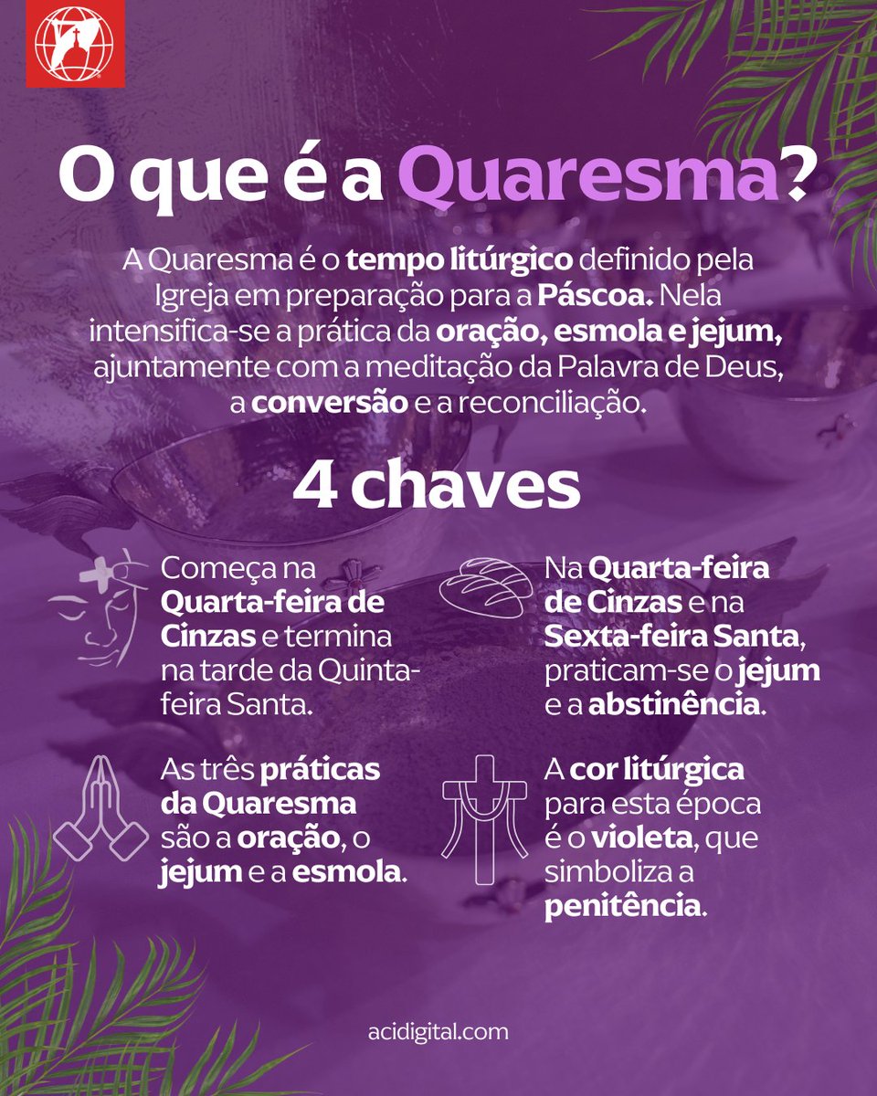 A Quaresma de 2026 começa em 18 de fevereiro, com a Quarta-feira de Cinzas, e termina na Quinta-feira Santa, 2 de abril, antes da Missa da Ceia do Senhor.

É um tempo de renovação das promessas batismais na Páscoa, por meio da oração, da esmola e do jejum. É uma ocasião especial
