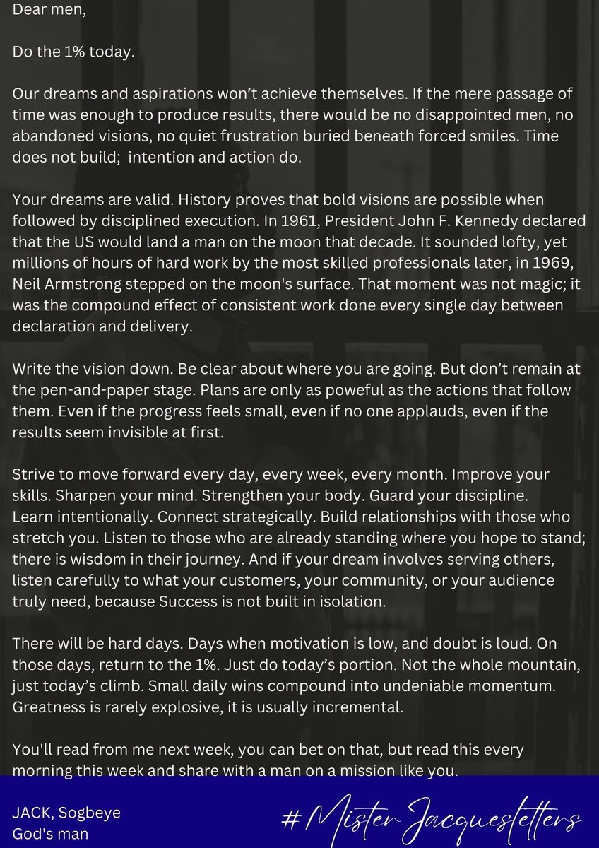 JacqueBreg's tweet photo. Dear men,

Do the 1% daily.

Read this every morning this week and share with a gentleman on a mission like you.

Good evening
JACK, Sogbeye
God's man 

#misterjacque
#misterjacquesletters
#mondaymotivation
#mondaymorning
#mentalkmonday
#menmentalhealth https://t.co/jXkIGsqsVN
