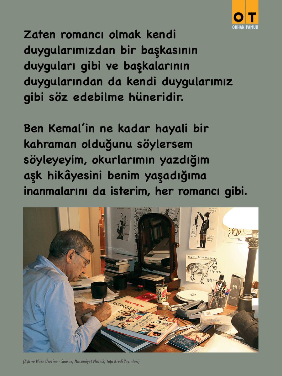 otdergi's tweet photo. ‘Masumiyet Müzesi’ yayımlandıktan sonra en çok karşılaştığım soru: “Orhan Bey siz Kemal misiniz?” 

“Hayır, ben Kemal değilim! O benim uydurduğum bir kahraman,” demek kolay. (Orhan Pamuk, Masumiyet Müzesi, Yapı Kredi Yayınları)

Şubat 🧡 Sevgililer 📚 #OTdergi https://t.co/fYAgd4FhYl