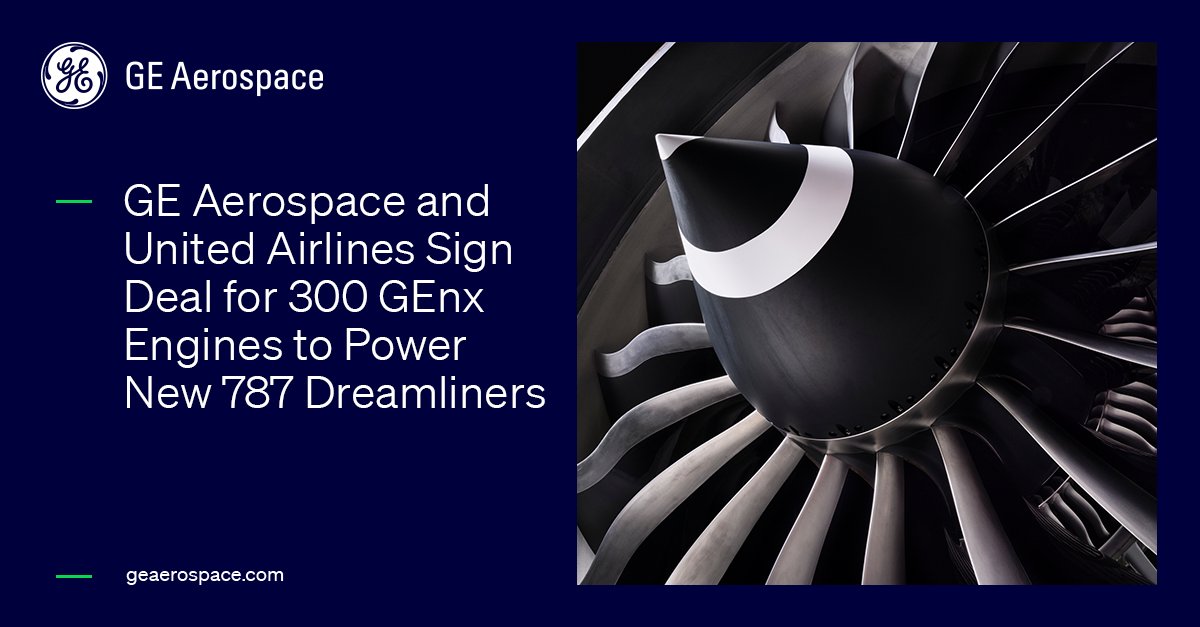 🚨 BIG NEWS 🚨
 
#GEAerospace announced today that @United Airlines has agreed to purchase 300 #GEnxEngines to power their new Boeing 787 Dreamliners.
 
“GE Aerospace has an enduring relationship with United that spans decades. This deal will make United the largest 787 and GEnx
