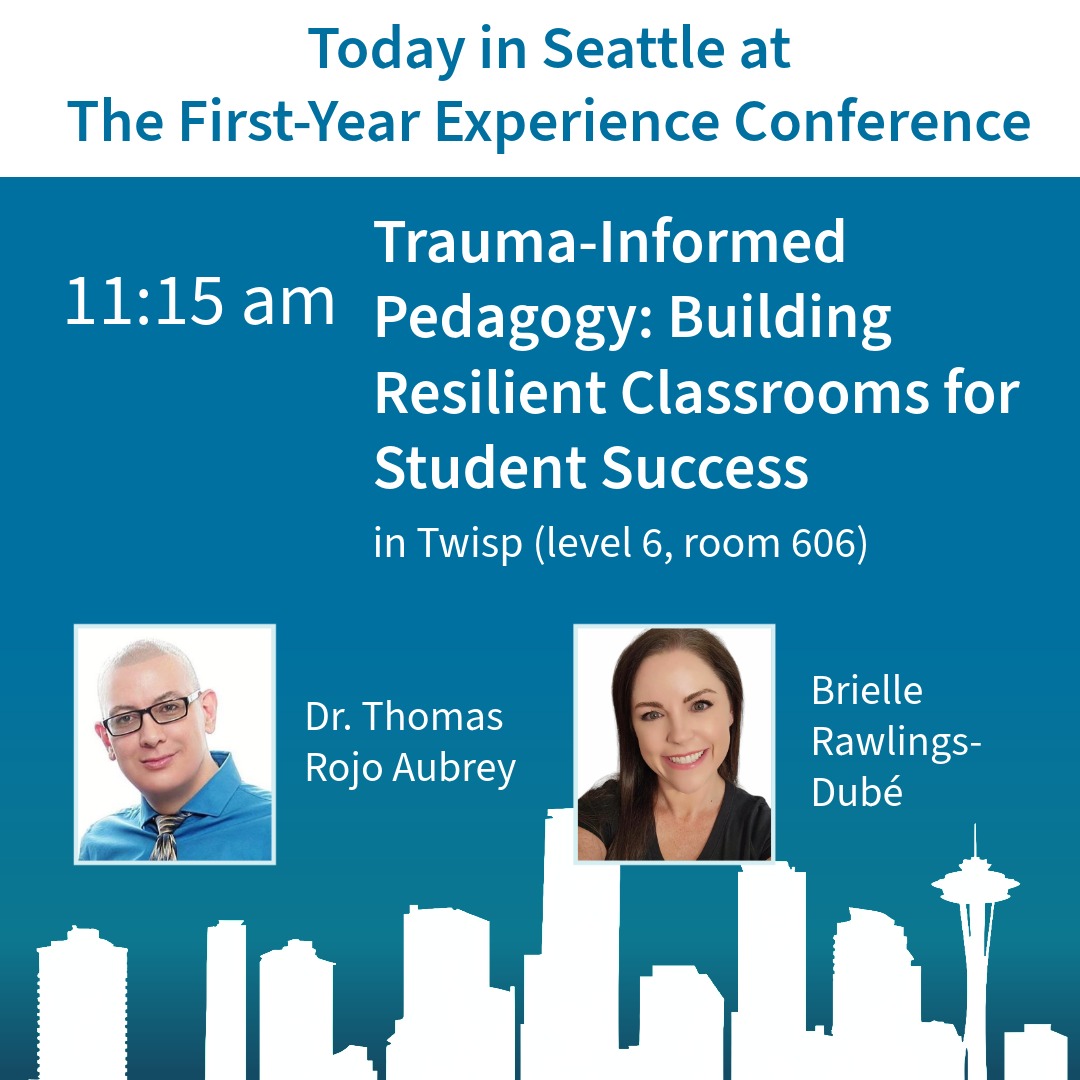 Trauma-informed pedagogy helps build resilient classrooms. Learn more in this presentation with Dr. Aubrey at 11:15am in room 606 at FYE. #traumainformed #TIP #FYE26 #firstyearexperience
