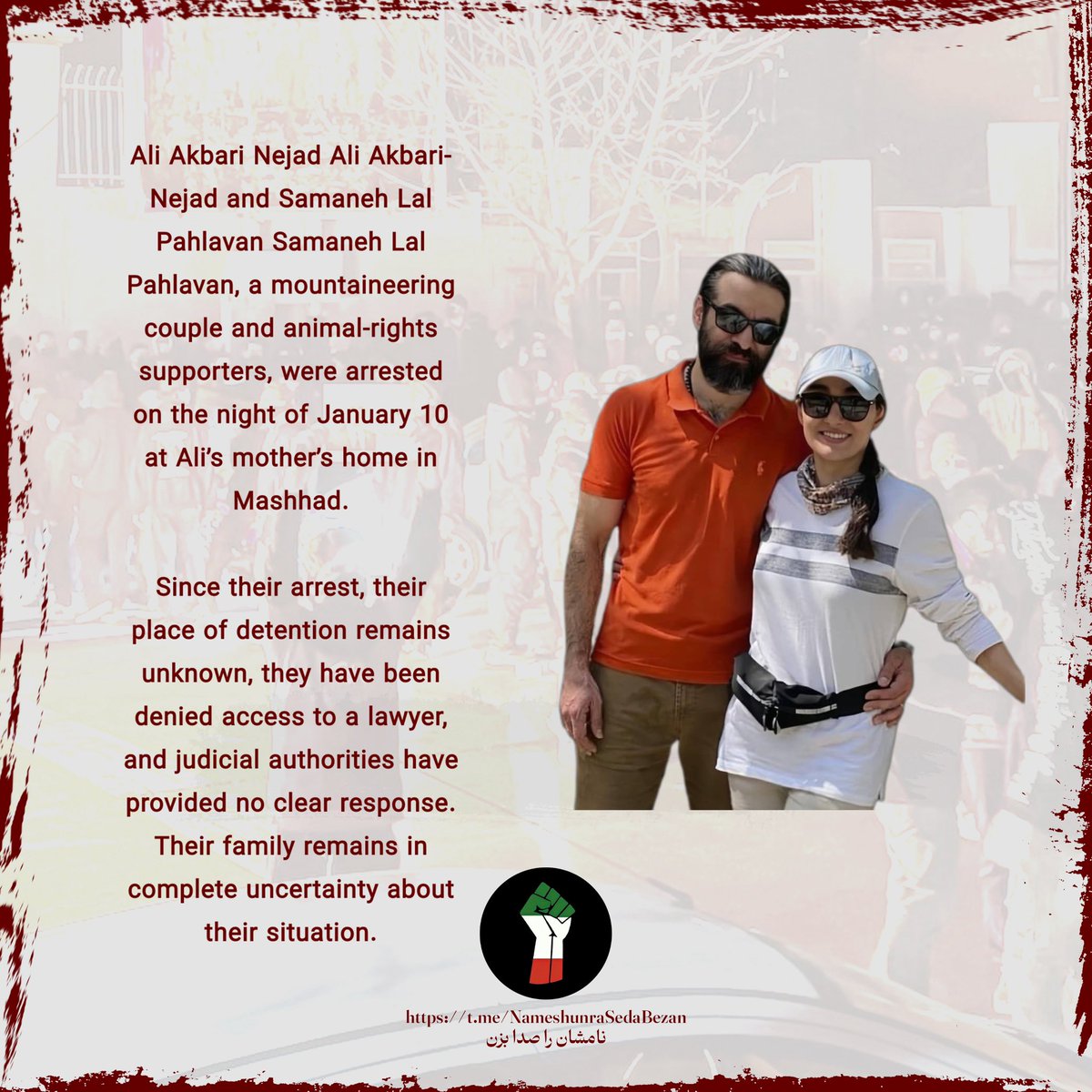 bisangar_IR's tweet image. #علی_اکبری‌نژادو #سمانه_لعل‌پهلوان، زوج کوهنورد و حامی حیوانات، شامگاه ۲۱ دی‌ماه در منزل مادر علی اکبری‌نژاد درمشهد بازداشت شدند.
از زمان بازداشت، محل نگهداری آن‌ها نامعلوم اعلام شده، اجازه دسترسی به وکیل داده نشده و مراجع قضایی نیز پاسخ روشنی ارائه نکرده‌اند.
#از_بازداشتیها_بگو