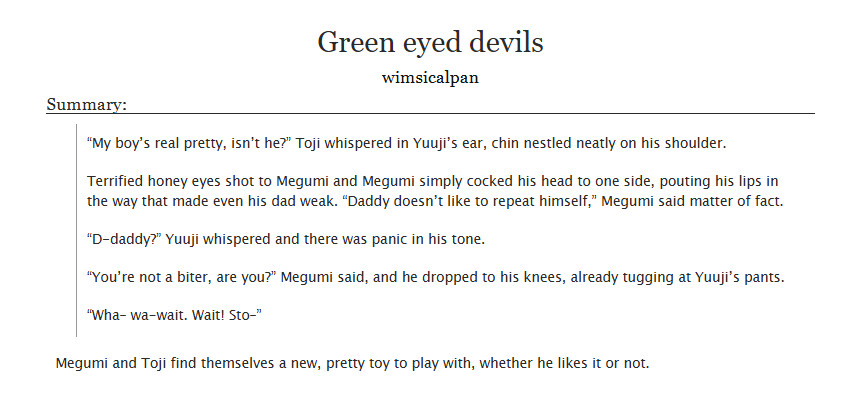 Wimsicalpan's tweet photo. My fic for the @tojigumibang :3

Yuuji is suffering for the cause I'm afraid. I'm going to link @Tojis_hole amazing art once it's posted hehe for but for now, here is the fic (with both top &amp; bottom Toji and top &amp; bottom Megumi)

Link: https://t.co/4F3HjVI4Lv #TojiGumi #GumiToji https://t.co/25FluRKCt6