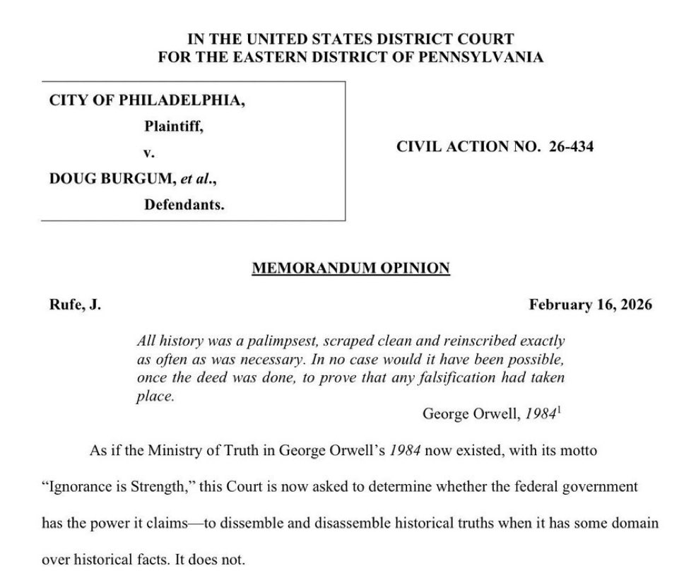 Wow a federal judge invoked George Orwell’s 1984 when ordering Trump to restore the slavery exhibit in Philly:

"As if the Ministry of Truth in George Orwell’s 1984 now existed, with its motto “Ignorance is Strength," this Court is now asked to determine whether the federal