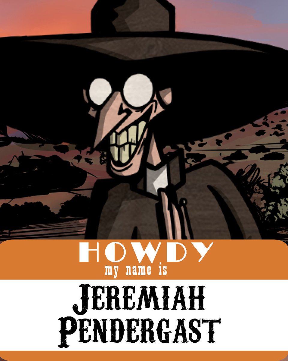 While every character is more or less an archetype more than a full-blown individuals, each class still has a "canon" name. Your various cowpokes will have all sorts of names from far and wide! Just hope that none of those names are attached to a bounty...