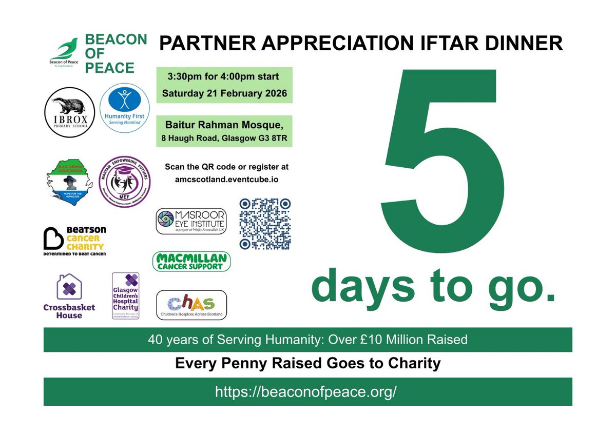 ⏳ 5 DAYS TO GO!

Join us for the <a href="/Beaconof_Peace/">Beacon of Peace</a> Partner Appreciation #Iftar dinner &amp; charity cheque presentation. 

We are celebrating 40 years of service and over £10M raised for charity.

📅 Sat 21 Feb, 3:30pm
📍 Baitur Rahman Mosque, 
G3 8TR

🎟️ amcscotland.eventcube.io