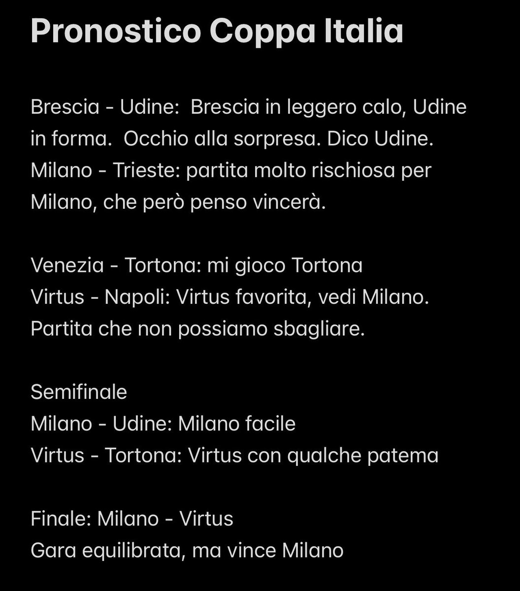 I miei pronostici di Coppa Italia #lba 
Penso che la finale sarà quella tra le favorite. Occhio a Udine e Tortona come potenziale sorpresa. E voi che ne pensate?
