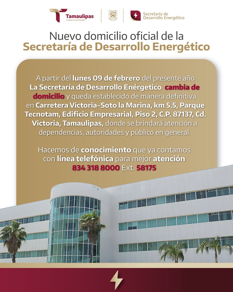 #NuevoDomicilio I La Secretaría de Desarrollo Energético de Tamaulipas informa su nuevo domicilio y teléfono de contacto a partir del 09 de febrero de 2026. ⚡