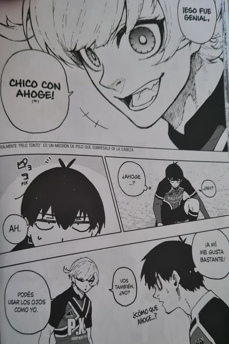 Ese fetiche de los rivales de Isagi con su cabello. Por cierto sabían que hasta Charles le llama la atención el cabello de Isagi. Le dice "Chico con Ahoge" que significa a "pelo tonto", es el mechón que sobresale de su cabeza.