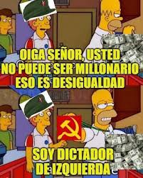 Un clásico de los socialistas..... Ya saben solo pueden ser millonarios si tienen consciencia de clases...