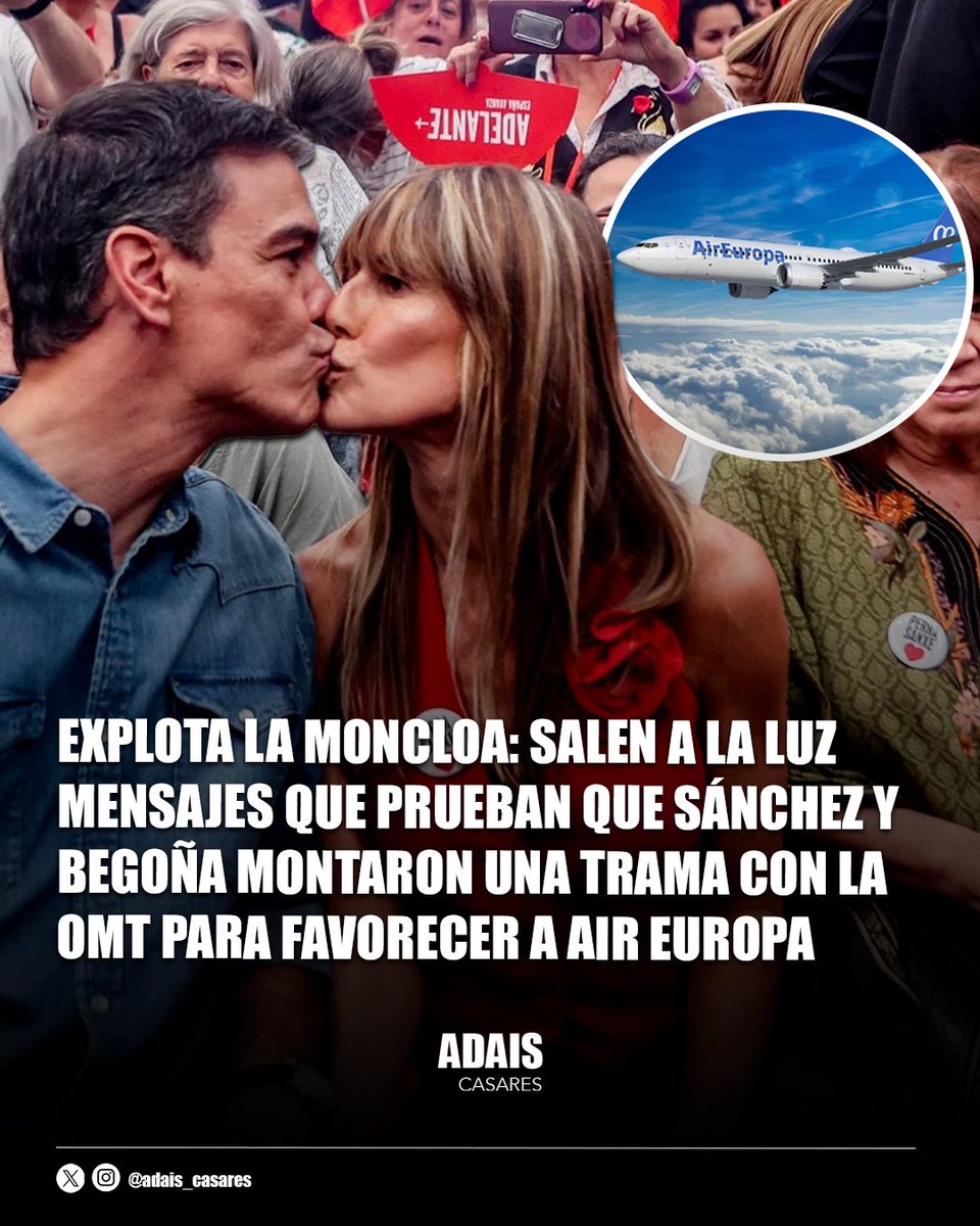 🔴 #ULTIMO | Sánchez y Begoña montaron una trama de influencias con la OMT para favorecer a Air Europa.

La investigación del Caso Koldo ha dado con la "pistola humeante". Según revela hoy El Español, los mensajes de texto interceptados por la UCO confirman que Pedro Sánchez y