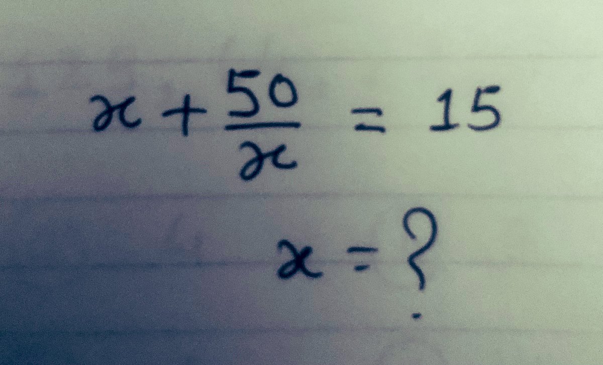 x+50/x=15 x=?