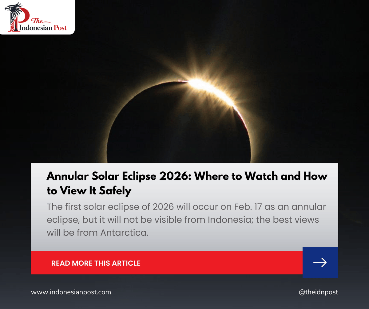 Annular Solar Eclipse 2026: Where to Watch and How to View It Safely

indonesianpost.com/2026/02/16/ann… 

#annularsolareclipse
#solareclipse2026
#february172026
#eclipsevisibility
#antarcticaeclipse
#partialeclipse
#nasaeclipsecalendar
#IndonesiaNews #IndonesianPost #IndonesiaUpdate