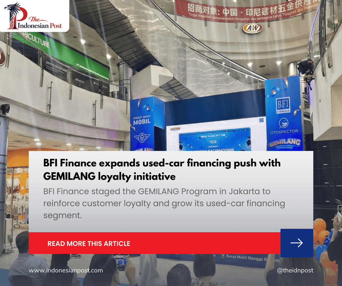 BFI Finance expands used-car financing push with GEMILANG loyalty initiative

indonesianpost.com/2026/02/16/bfi… 

#BFIFinance
#GEMILANGProgram
#UsedCarFinancing
#JakartaBusiness
#CustomerLoyalty
#DigitalRaffleCoupons
#OJK
#Otospector
#IndonesiaNews #IndonesianPost #IndonesiaUpdate