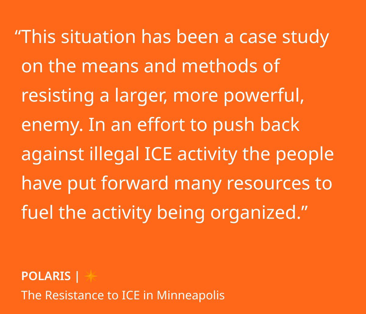 🚨BREAKING - NEW ARTICLE

The Resistance to ICE in Minneapolis discusses the next steps in the resistance movement as we review and reflect on the last few months of activity.

POLARIS✴️ is reporting on information obtained directly from participation in the movement.