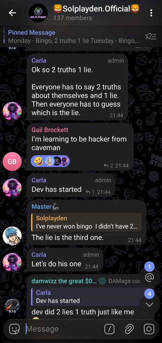 THE DEN NEWS 

Tonight in the Den, after a great start of the week we kicked off our nightly routine which we agreed to start at 19:30 UTC, 

Tonight was Bingo and Two Truths One Lie
after lions caveman, Gail, and Debola taking wins

then we kicked off the 2T1L session and every