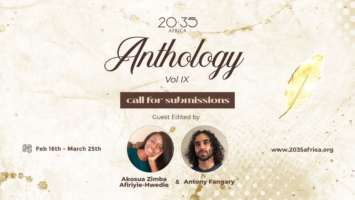 20_35Africa's tweet photo. CALL FOR SUBMISSIONS:

We are currently accepting submissions to the ninth volume of our anthology series, 20.35Africa: An Anthology of Contemporary Poetry Vol IX, guest-edited by Akosua Zimba Afiriyie-Hwedie and Antony Fangary.

Submission Window: 16th February- 25th March 2026. https://t.co/Z280tRBcJ8