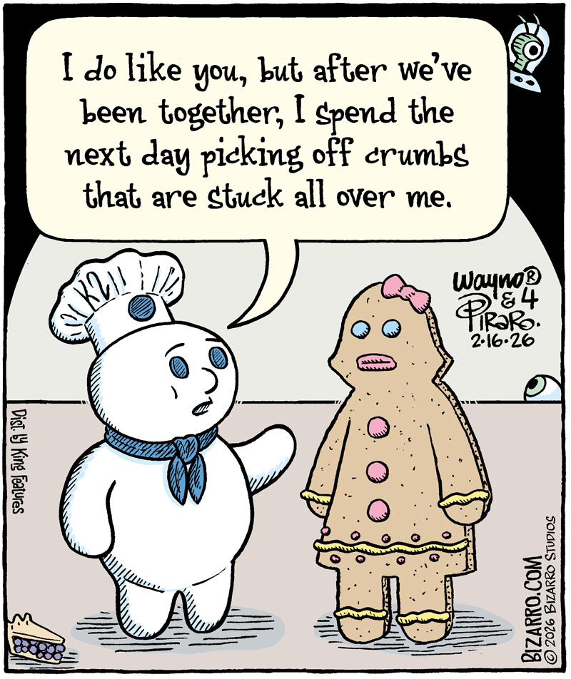 Waynocartoons's tweet image. Culinarily Incompatible
•••
New &amp;amp; upcoming gags are at ComicsKingdom.com/Bizarro
•••
#comics #cookies #poppinfresh #bizarro #wayno

@ComicsKingdom