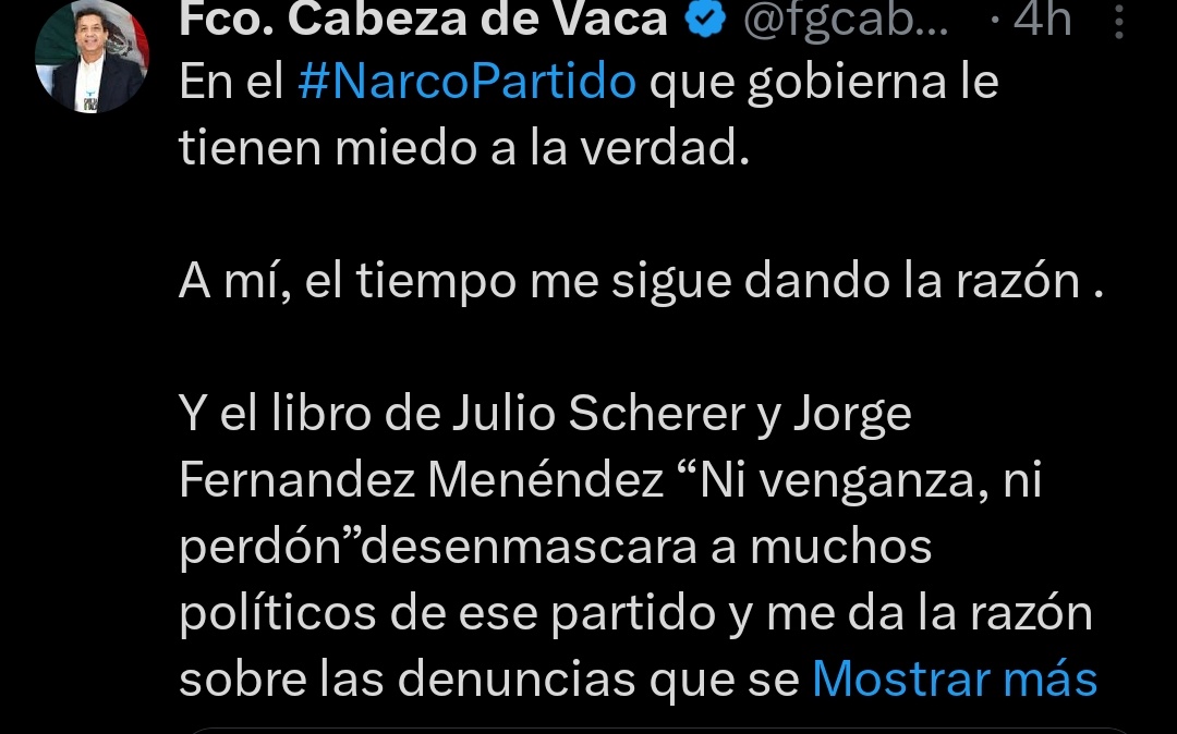 ¿Qué autoridad tiene el exnarcogobernador <a href="/fgcabezadevaca/">Fco. Cabeza de Vaca</a> para decir que el gobierno “le teme” al libro de Julio Scherer si sigue en autoexilio en EU por miedo a regresar y enfrentar la justicia? Cinismo: primero que rinda cuentas y luego que deje de fingir valentía desde lejos.