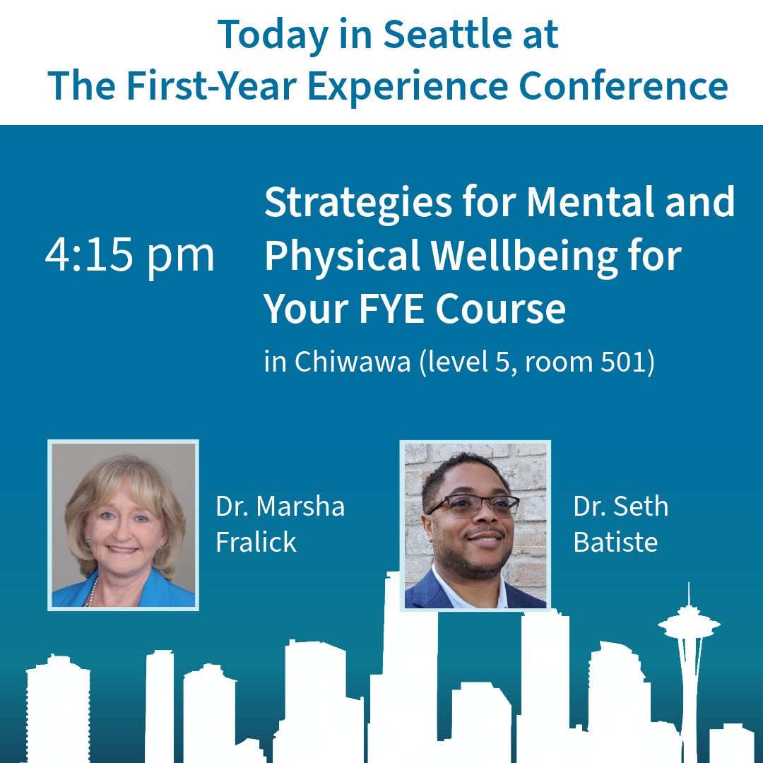 FYE courses can increase student's mental &amp; physical wellbeing. Learn how in this presentation with Dr. Fralick &amp; Dr. Batiste at 4:15pm in room 501 at FYE. #studentwellbeing #FYEcourse #FYE26 #firstyearexperience