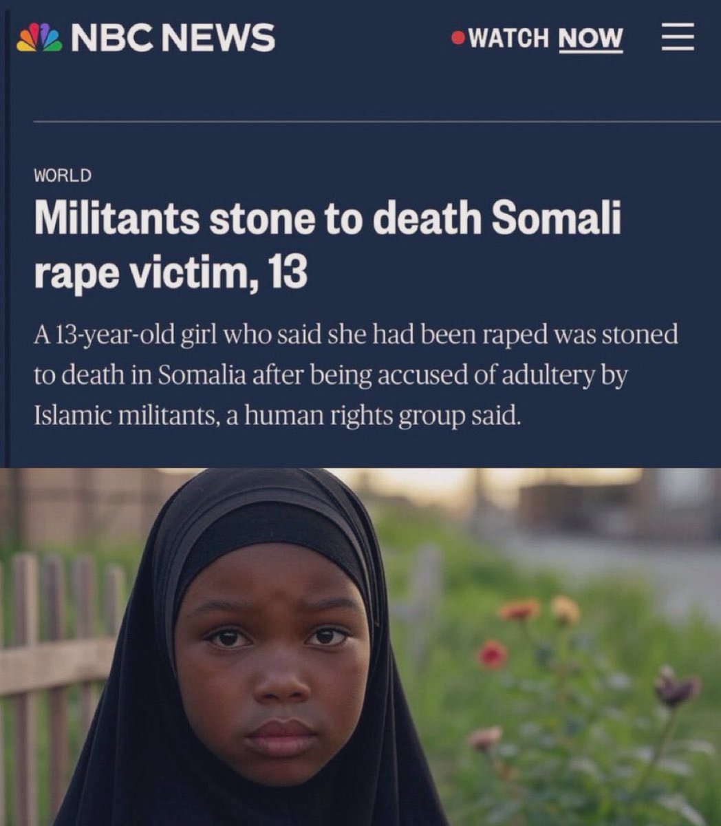 ソマリアのイスラム過激派支配地域で、13歳のレイプ被害者少女が姦通罪で石打ちにより処刑されたことを報じたNBCニュース記事⬇️
nbcnews.com/id/wbna27484976

別のソースによれば、加害者の男が「自分は公共の場で誘惑された」と弁明したため、イスラム法に基づき少女が埋められ、投石で処刑された。