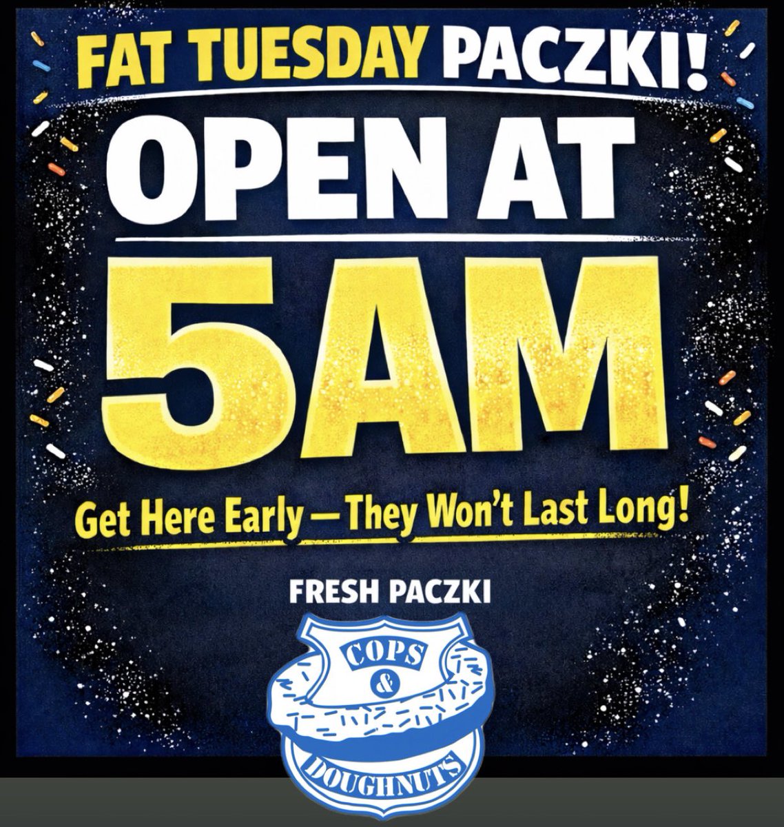 Hey Bay City, Clare, Mt Plesant and Gaylord. Doors Open at 5am. It’s Paczki Time !!!  Happy Fat Tuesday
#TraditionalPolishPaczki
#Paczki
#FatTuesdsy
#CopsDoughnuts