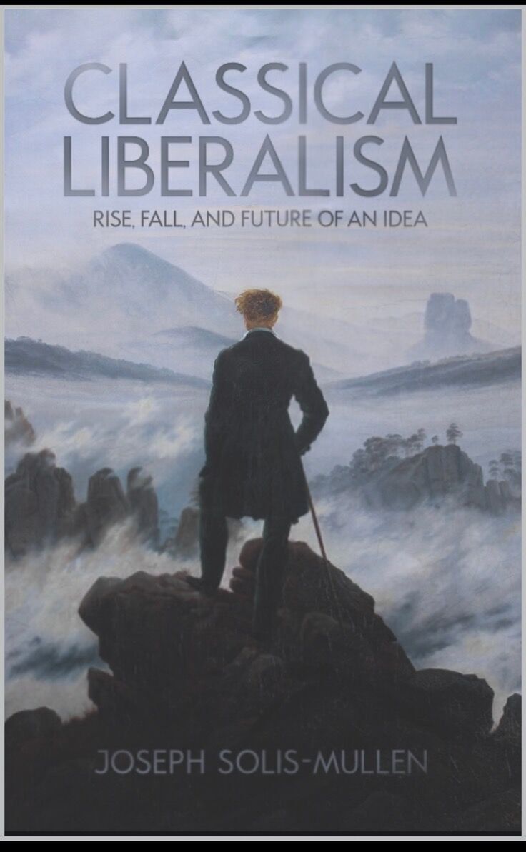 LibertarianInst's tweet image. ANNOUNCING A NEW BOOK! The #LibertarianInstitute is THRILLED to have published the newest book "Classical Liberalism: Rise Fall and Future of an Idea" by #JosephSolisMullen 

Get your copy here!  libertarianinstitute.org/books/classica…

#NEWBook #Publishing  #knowledgeispower #antiwar