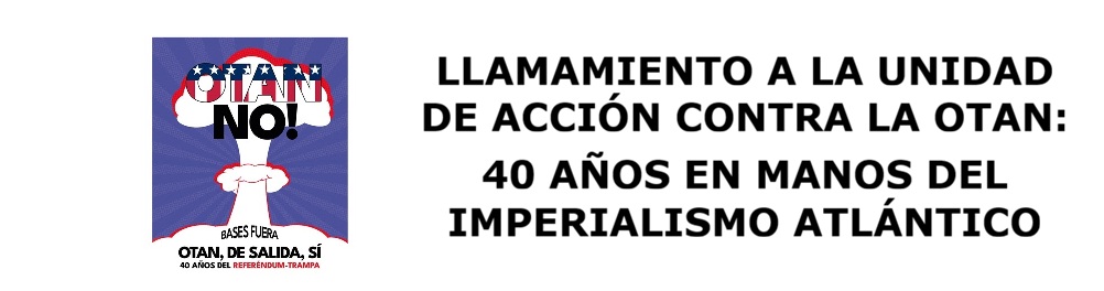CECOB_Difusion's tweet photo. Se ha publicado en la Web de la CECOB una Nueva Declaración: LLAMAMIENTO A LA UNIDAD DE ACCIÓN CONTRA LA OTAN: 40 AÑOS EN MANOS DEL IMPERIALISMO ATLÁNTICO: https://t.co/hTR7cro2hK   #OTANDeSalidaSI  #SolidaridadInternacionalista  #40AnosReferendumTrampa https://t.co/q5hEGgngMy