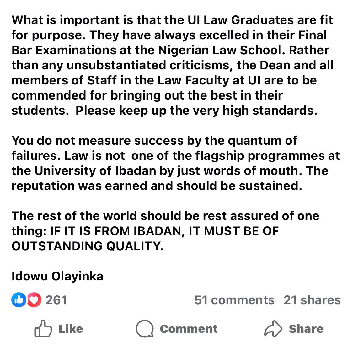 “If it is from Ibadan, it must be of outstanding quality.”

From Professor Idowu Olayinka, Former Vice Chancellor, University of Ibadan.