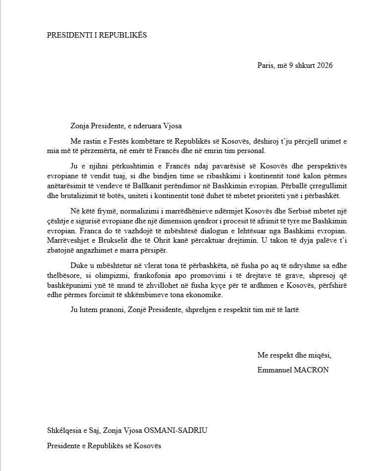 Presidenti 🇫🇷 𝐄𝐦𝐦𝐚𝐧𝐮𝐞𝐥 𝐌𝐚𝐜𝐫𝐨𝐧 i dërgoi një letër urimi Presidentes 🇽🇰 𝐕𝐣𝐨𝐬𝐚 𝐎𝐬𝐦𝐚𝐧𝐢 me rastin e 18-të vjetorit të pavarësisë së Kosovës.

🇫🇷🤝🇽🇰 #Kosova18 🎉

Pour le 18ème anniversaire de l’indépendance du Kosovo, retrouvez la lettre adressée par le