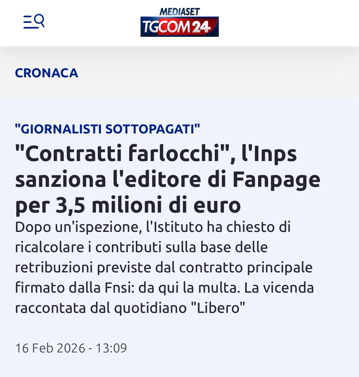 L’INPS ha sanzionato l’editore di Fartpage per “contratti farlocchi” applicati ai propri giornalisti, grazie ai quali “risparmiava circa il 40% rispetto ai normali stipendi di categoria”.

Tipico dei comunisti: invocano il salario minimo, e poi schiavizzano i propri dipendenti.
