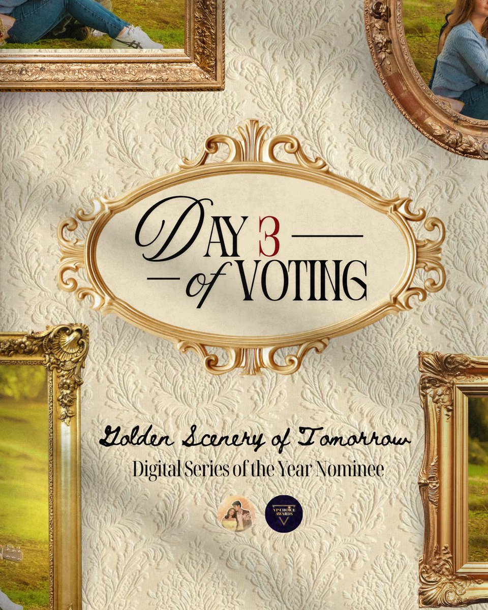 📣 DAY 3 - VOTE FOR GOLDEN SCENERY OF TOMORROW 📷 

Let's vote for "Golden Scenery of Tomorrow" as Digital Series of the Year at the 7th VP Choice Awards!

📮 VOTE ON VPCA APP and VPCA WEB PORTAL

🗳️ Claim your FREE VOTE EVERY 8 HOURS (3 free votes per day)
🗳️ Boosted voting