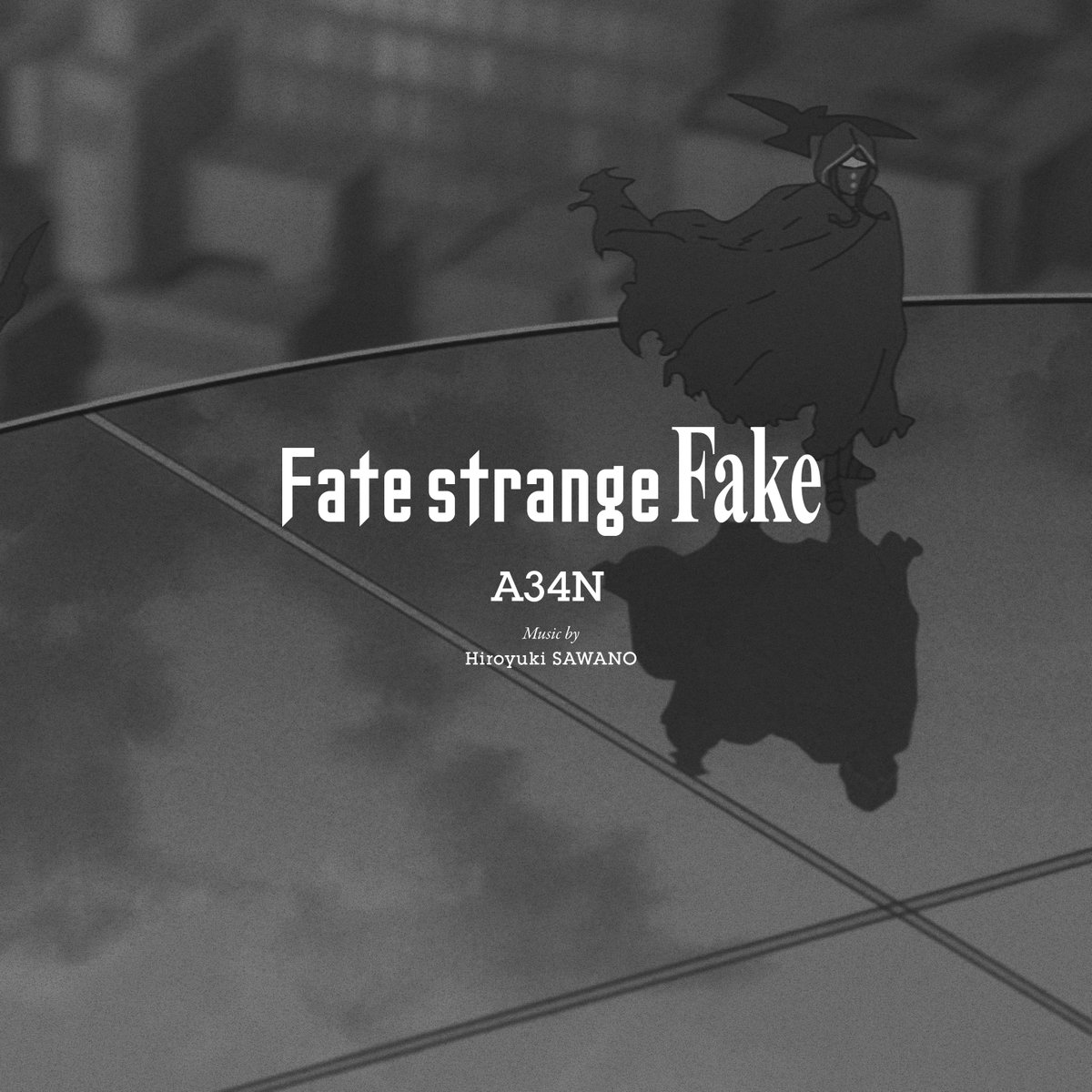 澤野弘之 - 「Fate/strange Fake」 Original Soundtrack より 『A34N